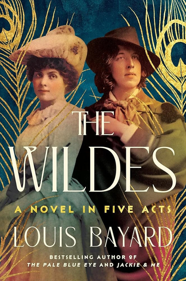 New Book The Wildes: A Novel in Five Acts by Louis Bayard - Hardcover 9781643755304