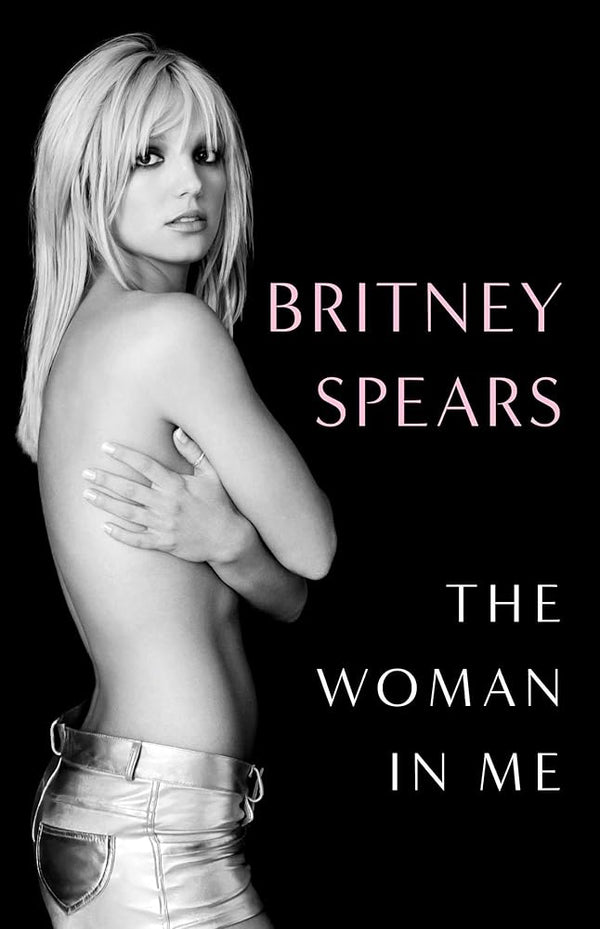 New Book The Woman in Me by Britney Spears 9781668009048