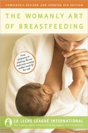 New Book The Womanly Art of Breastfeeding: Completely Revised and Updated 8th Edition  - Paperback 9780345518446