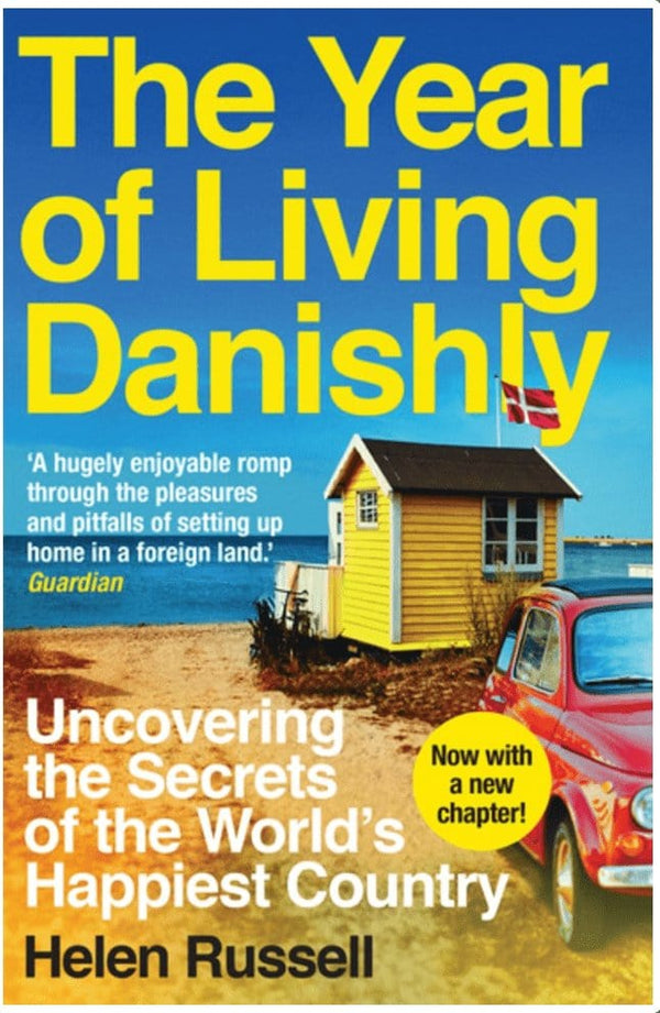 New Book The Year of Living Danishly: Uncovering the Secrets of the World's Happiest Country - Russell, Helen - Paperback 9781785780233