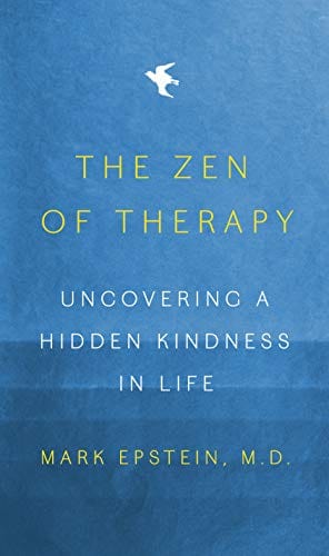 New Book The Zen of Therapy: Uncovering a Hidden Kindness in Life - Hardcover 9780593296615