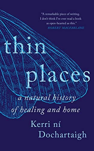 New Book Thin Places: A Natural History of Healing and Home - Hardcover 9781571311955