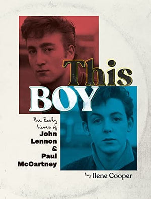 New Book This Boy: The Early Lives of John Lennon & Paul McCartney - Cooper, Ilene - Hardcover 9780451475855