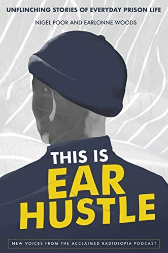 New Book This Is Ear Hustle: Unflinching Stories of Everyday Prison Life - Hardcover 9780593238868