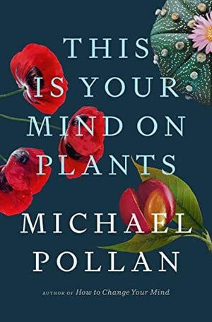 New Book This Is Your Mind on Plants - Paperback 9780593296929