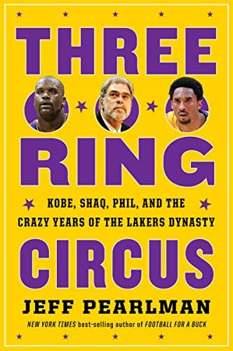 New Book Three-Ring Circus: Kobe, Shaq, Phil, and the Crazy Years of the Lakers Dynasty  - Paperback 9780358627968