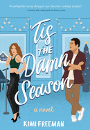 New Book 'Tis the Damn Season - Freeman, Kimi - Paperback 9798988000402