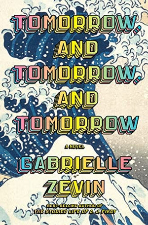 New Book Tomorrow, and Tomorrow, and Tomorrow: A novel - Hardcover 9780593321201