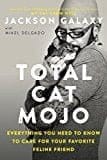 New Book Total Cat Mojo: The Ultimate Guide to Life with Your Cat  - Paperback 9780143131618