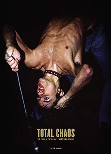 New Book TOTAL CHAOS: The Story of the Stooges / BONUS EDITION  - Paperback 9781737382928