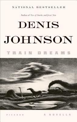 New Book Train Dreams: A Novella  - Paperback 9781250007650