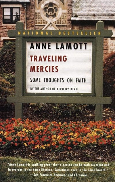 New Book Traveling Mercies: Some Thoughts on Faith  - Lamott, Anne - Paperback 9780385496094