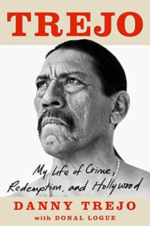 New Book Trejo: My Life of Crime, Redemption, and Hollywood - Hardcover 9781982150822