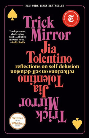 New Book Trick Mirror: Reflections on Self-Delusion -  Tolentino, Jia - Paperback 9780525510567