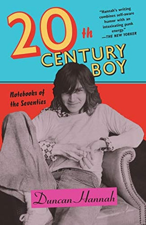 New Book Twentieth-Century Boy: Notebooks of the Seventies (KNOPF)  - Paperback 9781524711221