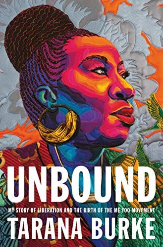 New Book Unbound: My Story of Liberation and the Birth of the Me Too Movement - Hardcover 9781250621733