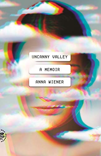 New Book Uncanny Valley: A Memoir  - Paperback 9781250785695