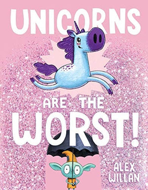 New Book Unicorns Are the Worst! - Hardcover 9781534453838