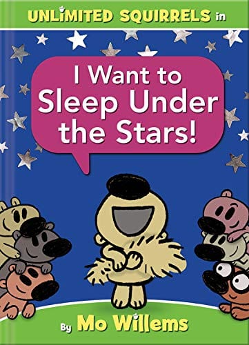 New Book Unlimited Squirrels I Want to Sleep Under the Stars! - Hardcover 9781368053358