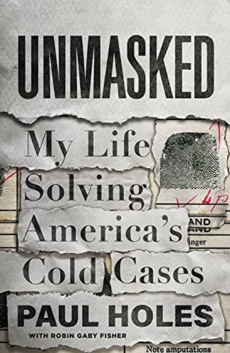 New Book Unmasked: My Life Solving America's Cold Cases - Hardcover 9781250622792
