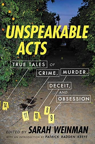 New Book Unspeakable Acts: True Tales of Crime, Murder, Deceit, and Obsession  - Paperback 9780062839886