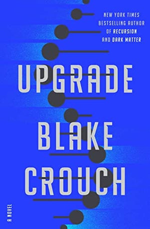 New Book Upgrade: A Novel - Hardcover 9780593157534