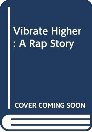 New Book Vibrate Higher: A Rap Story - Hardcover 9780374283407