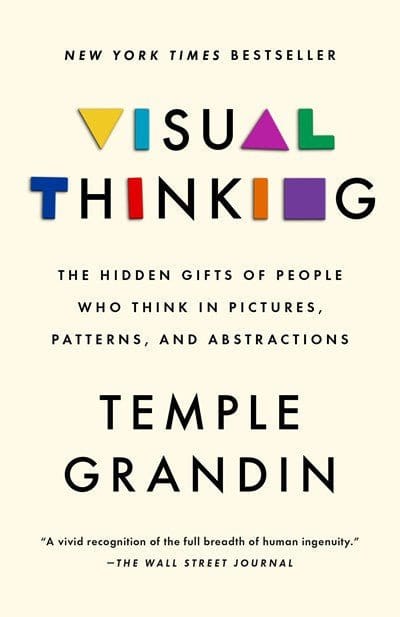 New Book Visual Thinking: The Hidden Gifts of People Who Think in Pictures, Patterns, and Abstractions - Grandin, Temple - Paperback 9780593418376