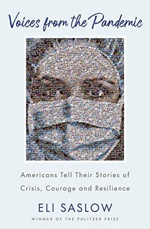 New Book Voices from the Pandemic: Americans Tell Their Stories of Crisis, Courage and Resilience - Hardcover 9780385547000