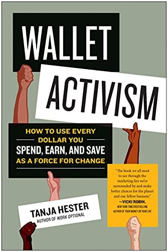 New Book Wallet Activism: How to Use Every Dollar You Spend, Earn, and Save as a Force for Change  - Paperback 9781953295590
