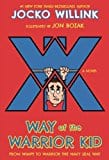 New Book Way of the Warrior Kid: From Wimpy to Warrior the Navy SEAL Way: A Novel (Way of the Warrior Kid, 1)  - Paperback 9781250158611