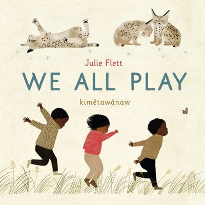 New Book We All Play - Flett, Julie - Hardcover 9781771646079