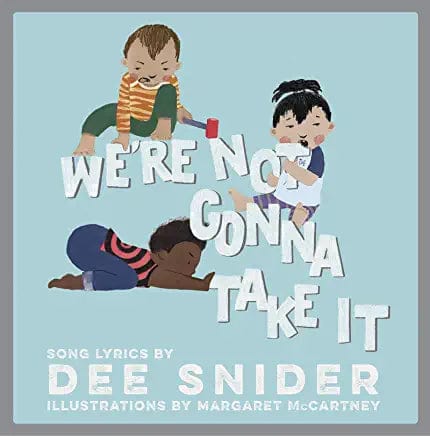 New Book We're Not Gonna Take It: A Children's Picture Book - Hardcover 9781617757884