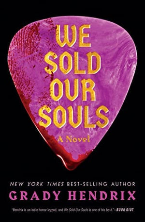 New Book We Sold Our Souls  - Hendrix, Grady - Paperback 9781683693406