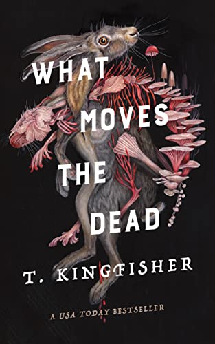New Book What Moves the Dead (Sworn Soldier, 1) 9781250830814