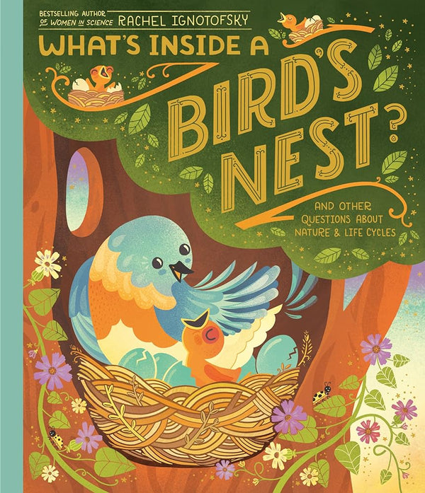 New Book What's Inside A Bird's Nest?: And Other Questions About Nature & Life Cycles by Rachel Ignotofsky 9780593176528