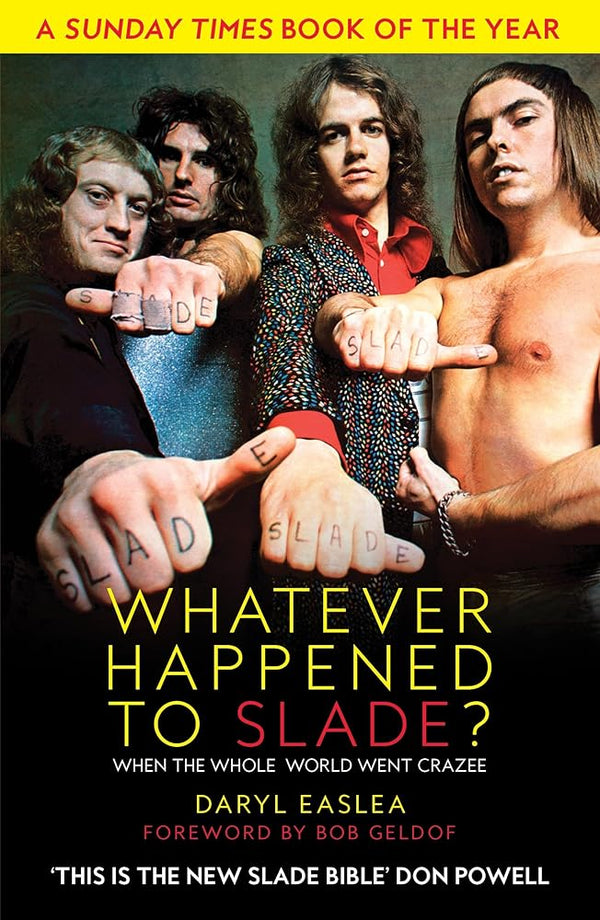 New Book Whatever Happened to Slade?: When the Whole World Went Crazee by Daryl Easlea - Paperback 9781915841490