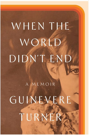 New Book When the World Didn't End: A Memoir -  Turner, Guinevere  - Hardcover 9780593237595