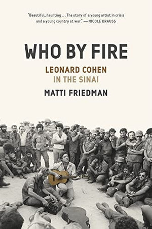 New Book Who By Fire: Leonard Cohen in the Sinai - Hardcover 9781954118072