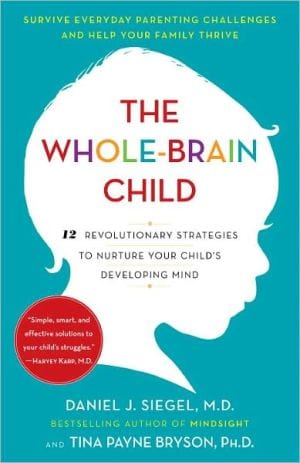 New Book Whole-Brain Child - Siegel, Daniel - Paperback 9780553386691