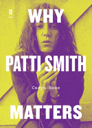 New Book Why Patti Smith Matters  - Paperback 9781477320112