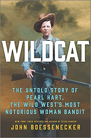 New Book Wildcat: The Untold Story of Pearl Hart, the Wild West's Most Notorious Woman Bandit - Hardcover 9781335471390
