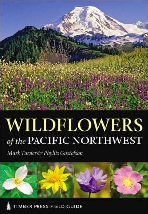 New Book Wildflowers of the Pacific Northwest (A Timber Press Field Guide)  - Paperback 9780881927450