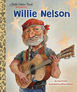 New Book Willie Nelson: A Little Golden Book Biography 9780593481899