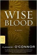 New Book Wise Blood: A Novel (FSG Classics)  - Paperback 9780374530631