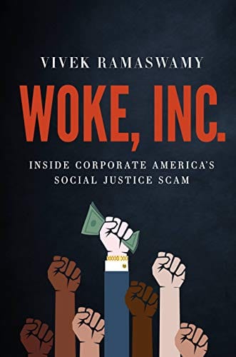 New Book Woke, Inc.: Inside Corporate America's Social Justice Scam - Hardcover 9781546090786