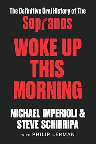 New Book Woke Up This Morning: The Definitive Oral History of The Sopranos - Hardcover 9780063090026