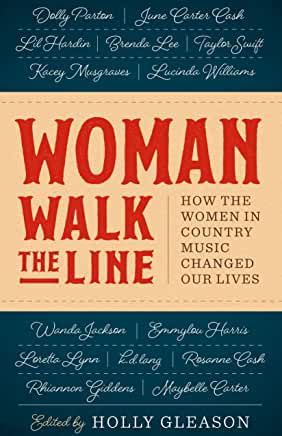 New Book Woman Walk the Line: How the Women in Country Music Changed Our Lives ( American Music )  - Paperback 9781477322581