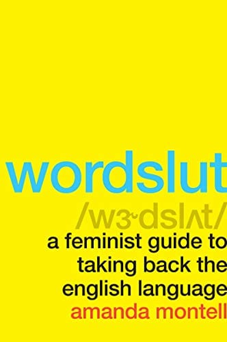New Book Wordslut: A Feminist Guide to Taking Back the English Language  - Paperback 9780062868886