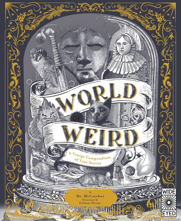 New Book World of Weird: A Creepy Compendium of True Stories - Adams, Tom - Hardcover 9780711269545